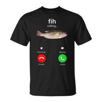 Fish Calling Recordame Mensaje Rechazar Aceptar Llamada Telefónica Fish Camiseta unisex - Regaloses