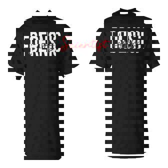 Forensic Scientist Forensic Science Forensics Scientist T-Shirt | Mazezy