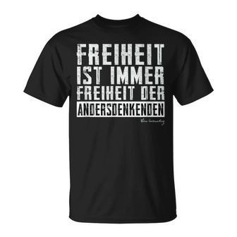 Freiheit Ist Immer Freiheit Der Andersdenkenden T-Shirt - Geschenkecke