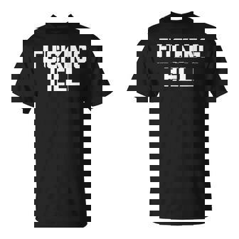 Fucking Hell 面白いことわざ 皮肉なかわいいクールなノベルティ Tシャツ - Kawaiitshirt