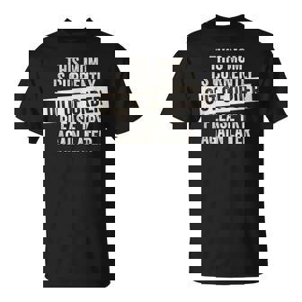 This Mom Is Currently Out Of Order T-Shirt - Monsterry