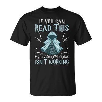 Collection If You Can Read This My Invisibility Cloak Isn't Working Black Small Magic T-Shirt - Monsterry