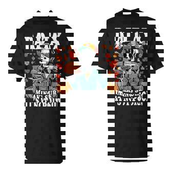 Thanksgiving Dad Tax Skeleton Turkey Day Food Joke Men T-Shirt - Thegiftio