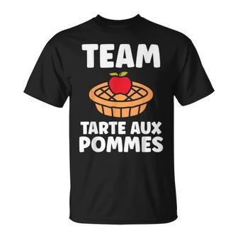 Gâteau Pommes Humour Team Tarte Aux Pommes T-Shirt - Cadeauxyz