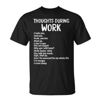 Gedanken Während Der Arbeit Lustigesarkastisches Hate Work T-Shirt - Geschenkecke