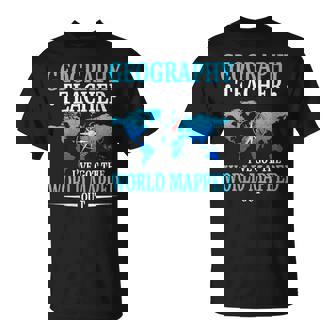 Geography Teacher I'Ve Got The World Mapped Out T-Shirt | Mazezy