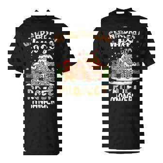 Gingerbread House Project Manager Christmas Cookie Baking T-Shirt | Mazezy