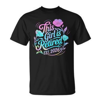 This Girl Is Retired Est 2026 Retirement Vibes T-Shirt - Thegiftio UK