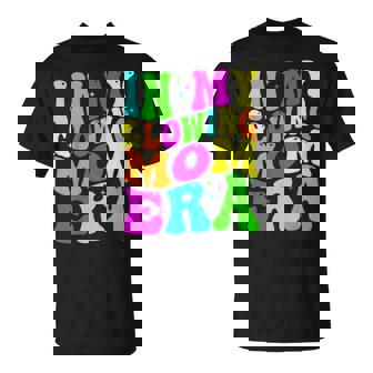 In My Glowing Mom Era Groovy Colorful Bright T-Shirt - Monsterry