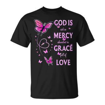 God Is Full Of Grace Mercy And Love T-Shirt - Thegiftio UK