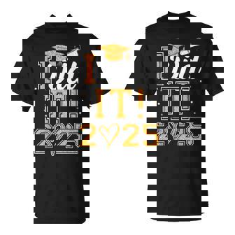 I Did It Graduation 2025 Graduate Class Of 2025 Senior 25 T-Shirt - Monsterry