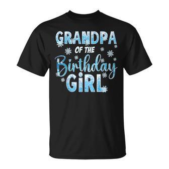 Grandpa Of The Birthday Girl Snowflakes Themed Matching T-Shirt - Monsterry