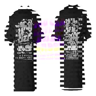 Groovy You Can Have My It's The Step Daddy I'Ll Curb You For T-Shirt | Mazezy