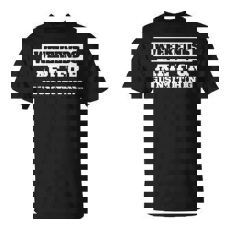 Gunsmith For Gunsmiths Weekends Are For Gunsmith T-Shirt | Mazezy