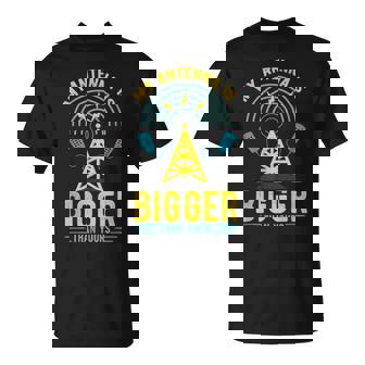 Ham Radio Ham Radio For Ham Radios Camiseta unisex - Regaloses