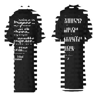 Happiness Is A Choice Aeschylus Philosophy Quote T-Shirt | Mazezy