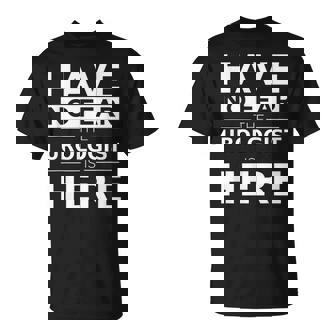 Have No Fear Urologist Is Here 面白い ギフト 仕事 ユーモア ジョブ Tシャツ - Kawaiitshirt