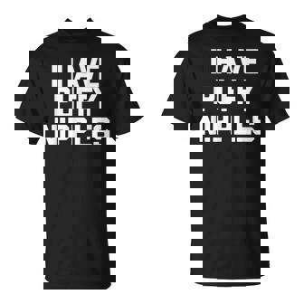 I Have Puffy ニップル 面白い言葉 皮肉なユーモア ノベルティ Tシャツ - Kawaiitshirt