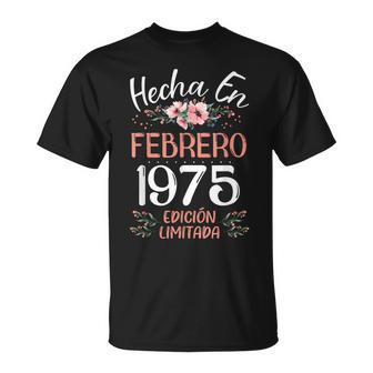 Hecha En Febrero 1975 Regalo 51 Años Cumpleaños Camiseta unisex - Regaloses