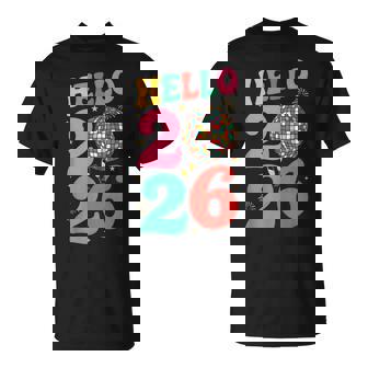 Hello 2026 New Years Eve Party Happy New Year 2026 Fireworks T-Shirt - Seseable