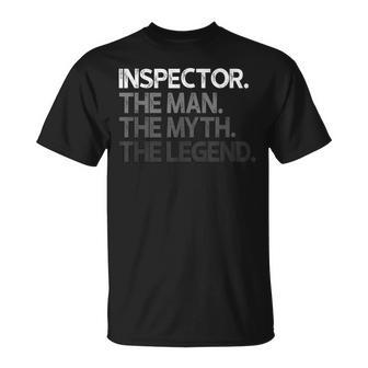 Hombre Mito Del Hombre Regalo Del Inspector La Leyenda Camiseta unisex - Regaloses