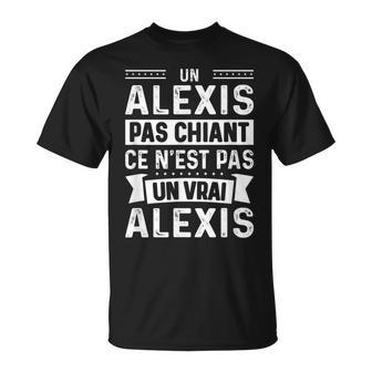 Homme Phrase Drôle Personnalisée Humoristique Homme Chiant Alexis T-Shirt - Cadeauxyz