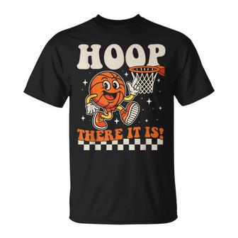 Hoop There It Is Basketball Player Fan Basketball Coach T-Shirt | Seseable CA