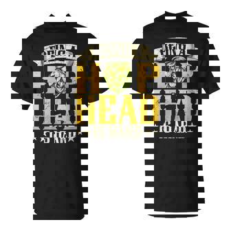 Being A Hop Head Is Hard Brewing Craft Beer Drinking Brewer T-Shirt | Mazezy