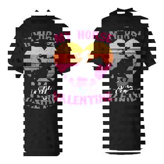 My Horse Is My Valentine Cowgirl Western Animal Lover T-Shirt | Mazezy