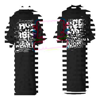 House Music Hits Differently EDM Mood Party T-Shirt | Mazezy