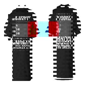 My Husband Is Mongolian Nothing Scares Me Mongolia T-Shirt | Mazezy