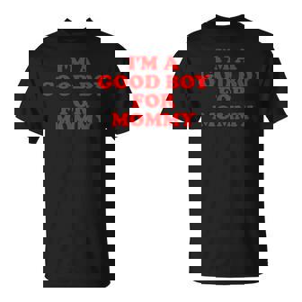 I'm A Good Boy For Mommy 面白い引用 Tシャツ - Kawaiitshirt