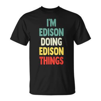 I'm Edison Doing Edison Things 楽しい 名前入り エジソン Tシャツ - Kawaiitshirt