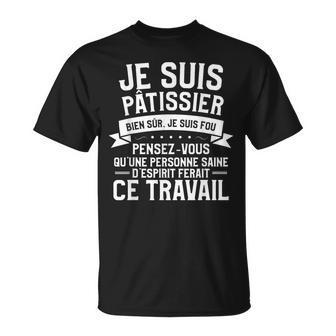 Idée Cadeau Boulanger Pour Un Pâtissier T-Shirt - Cadeauxyz