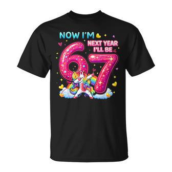Now I’M 6 Next Year I’Ll Be 7 67 Unicorn Birthday Girl T-Shirt | Mazezy