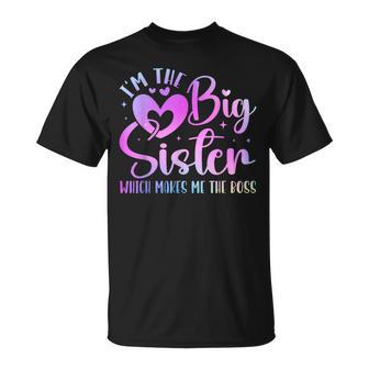 I'm The Big Sister Which Makes Me The Boss Sibling T-Shirt - Monsterry