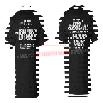 I'm A Grown Man I Do What My Daughter Wants Dad Fathe T-Shirt | Mazezy