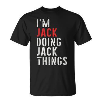 I'm Jack Doing Jack Things First Name Jack T-Shirt - Thegiftio UK