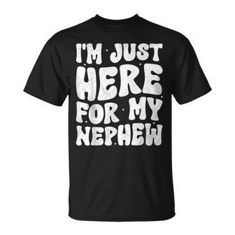 I'm Just Here For My Nephew Aunt Auntie Groovy T-Shirt | Mazezy
