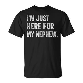 I'm Just Here For My Nephew Aunt Life Auntie T-Shirt | Mazezy