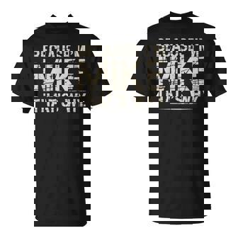 Because I’M Mike That’S Why Classic Bold T-Shirt | Seseable FR