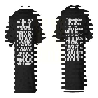 I'm My Mil's Favorite Child Daughter In Law Son In Law T-Shirt | Mazezy