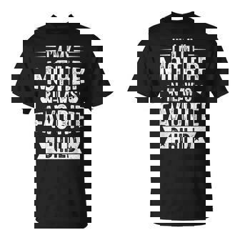 I'm My Mother In Law's Favorite Child Parent Men Women T-Shirt | Mazezy