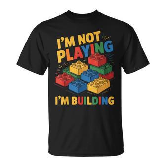 I'm Not Playing I'm Building Brick Builder Building Block T-Shirt - Thegiftio
