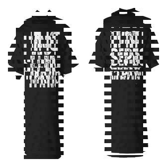 I'm Not Sleeping I'm Praying Mom Dad Joke T-Shirt - Thegiftio