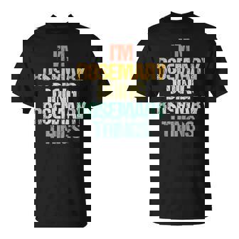 I'm Rosemary Doing Rosemary Things -Fun Saying Name Rosemary Tank Top T-Shirt | Mazezy