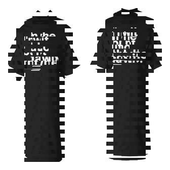 I’M White But Not That White Quote Meme T-Shirt - Monsterry