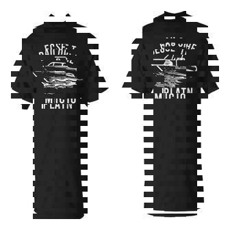 Because Of The Implication Sarcasm Boat Captain Graphi T-Shirt | Mazezy