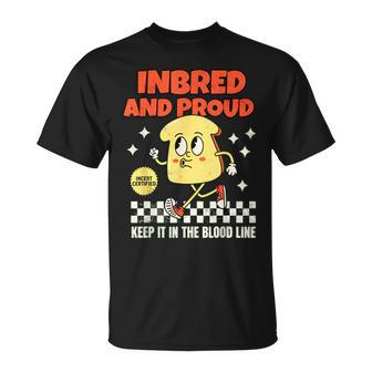 Inbred Proud Embarrassing 90'S Inappropriate Raunchy Offensi T-Shirt - Thegiftio UK