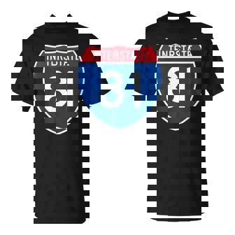 Interstate 81 Sign I-81 Highway Virginia Pennsylvania NY T-Shirt | Mazezy